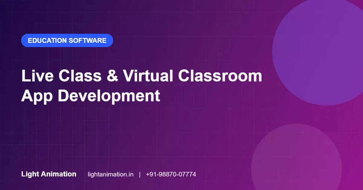 Live Class App Development: Building a Virtual Classroom for Coaching and Schools