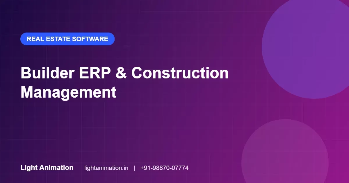 Builder ERP and Construction Project Management Software for Real Estate Developers Builder ERP and Construction Project Management Software for Real Estate Developers