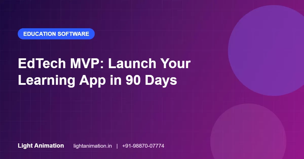 EdTech MVP Development: How to Launch Your Learning App in 90 Days