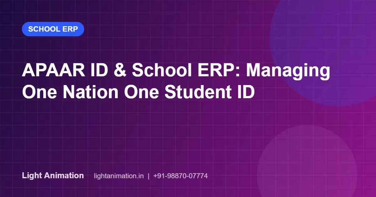APAAR ID and School ERP: How Schools Can Manage One Nation One Student ID Data APAAR ID and School ERP: How Schools Can Manage One Nation One Student ID Data