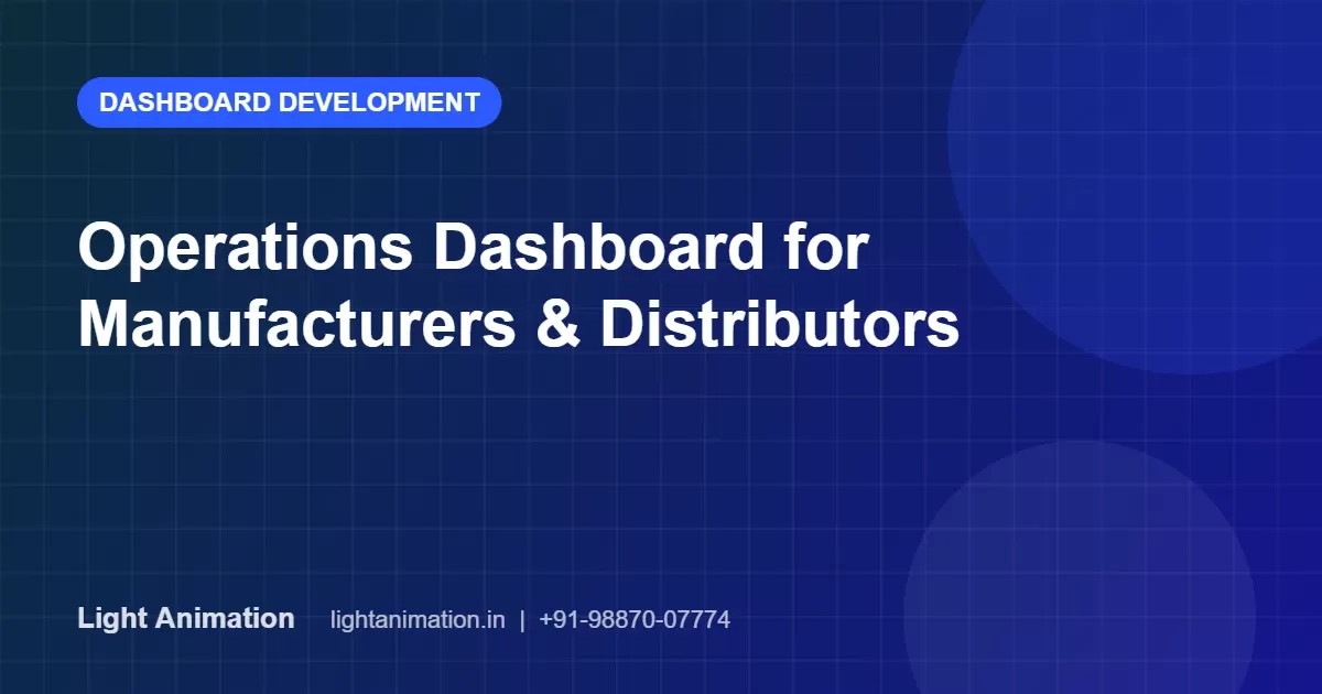 Operations Dashboard for Manufacturers and Distributors: Stock, Production and Dispatch