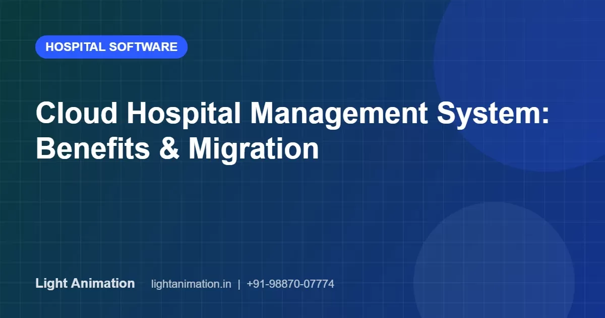 Cloud Hospital Management System: Benefits, Risks and How to Migrate