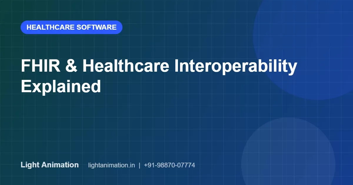 FHIR and Healthcare Interoperability: Why It Matters for Indian Health Software
