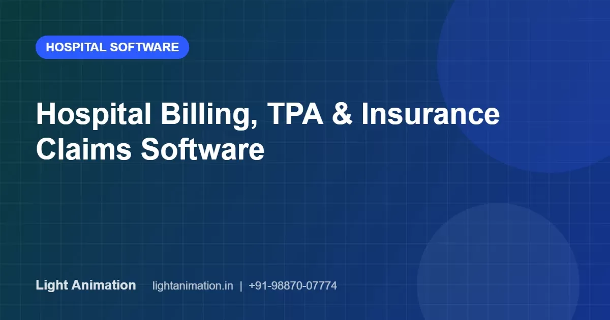 Hospital Billing, TPA and Insurance Claims Software: Reduce Rejections and Delays