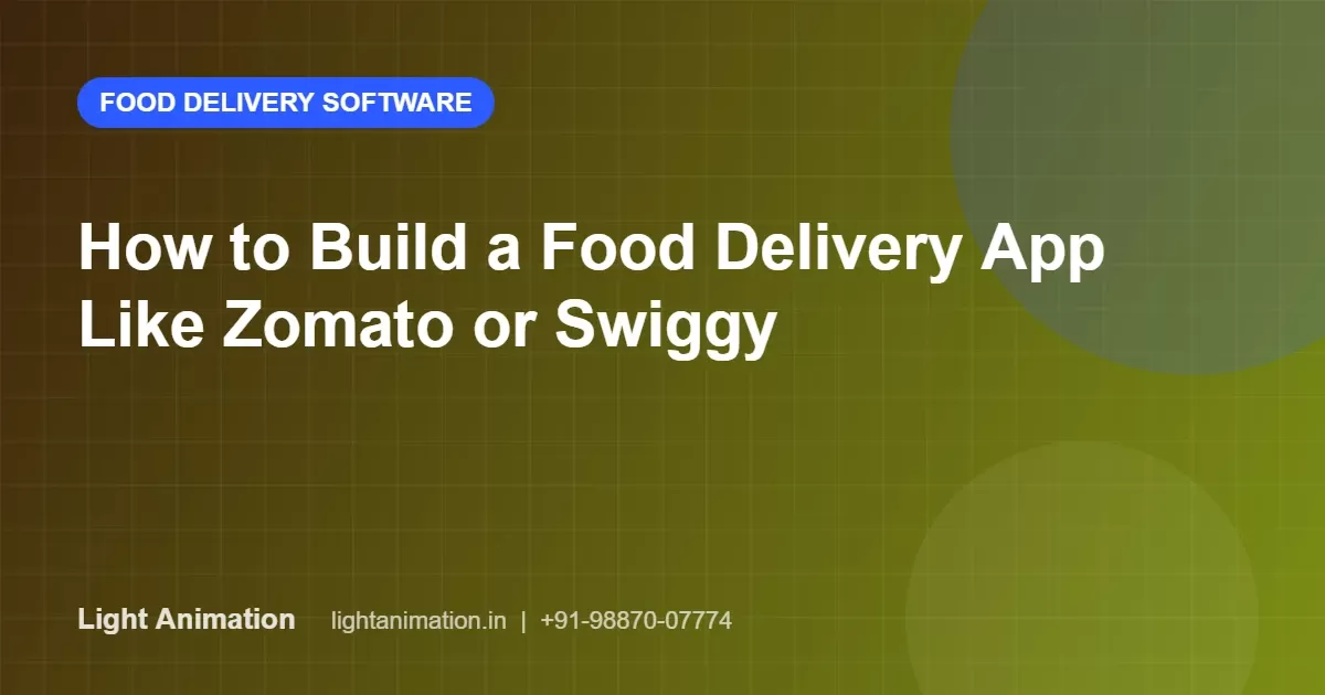 How to Build a Food Delivery App Like Zomato or Swiggy: A Practical Guide How to Build a Food Delivery App Like Zomato or Swiggy: A Practical Guide