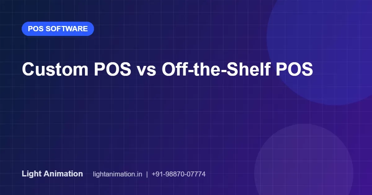Custom POS vs Off-the-Shelf POS: When Building Your Own Makes Sense