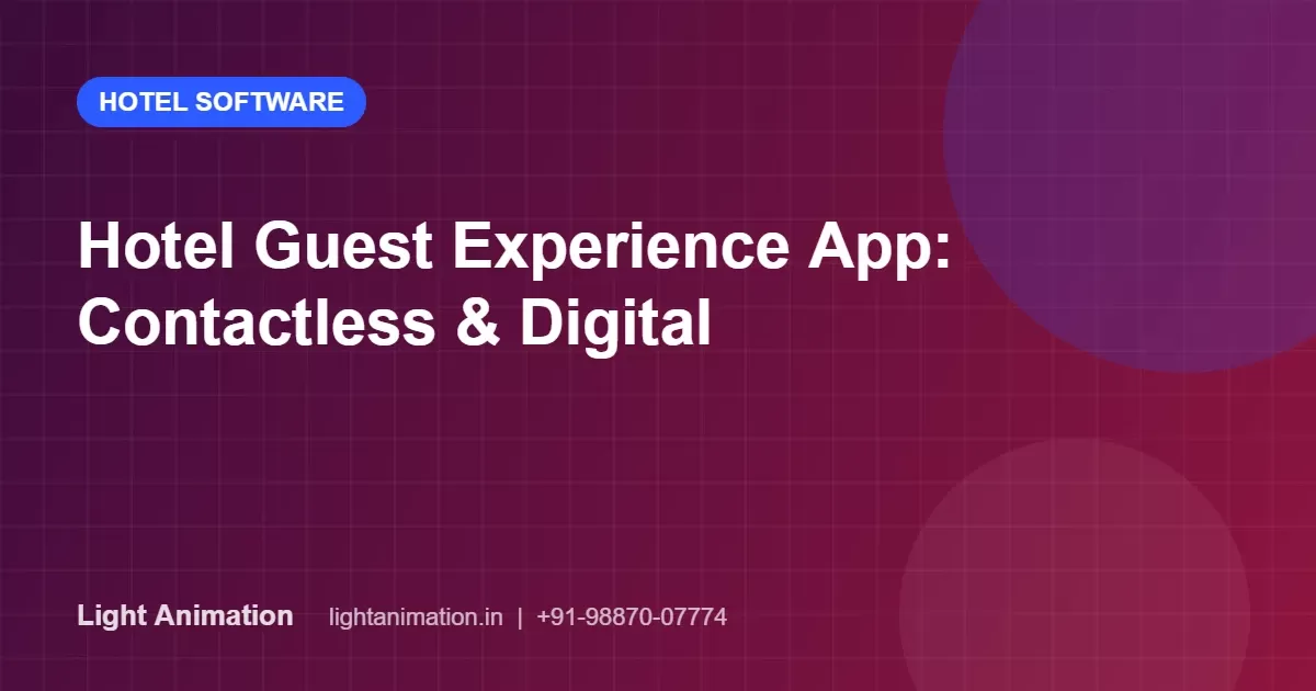 Hotel Guest Experience App: Contactless Check-In, Digital Keys and In-Stay Services Hotel Guest Experience App: Contactless Check-In, Digital Keys and In-Stay Services