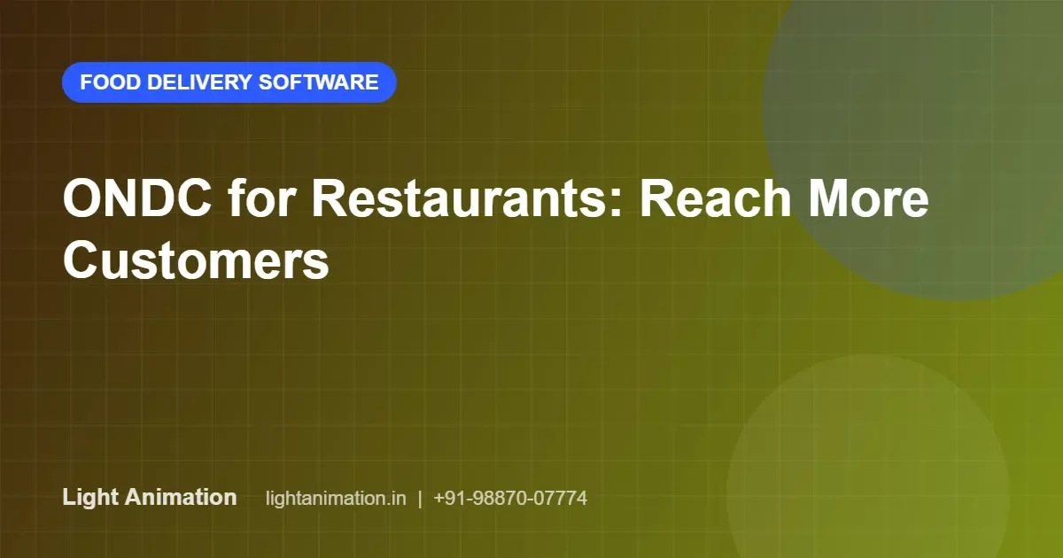 ONDC for Restaurants: Reaching More Customers With Lower Commissions