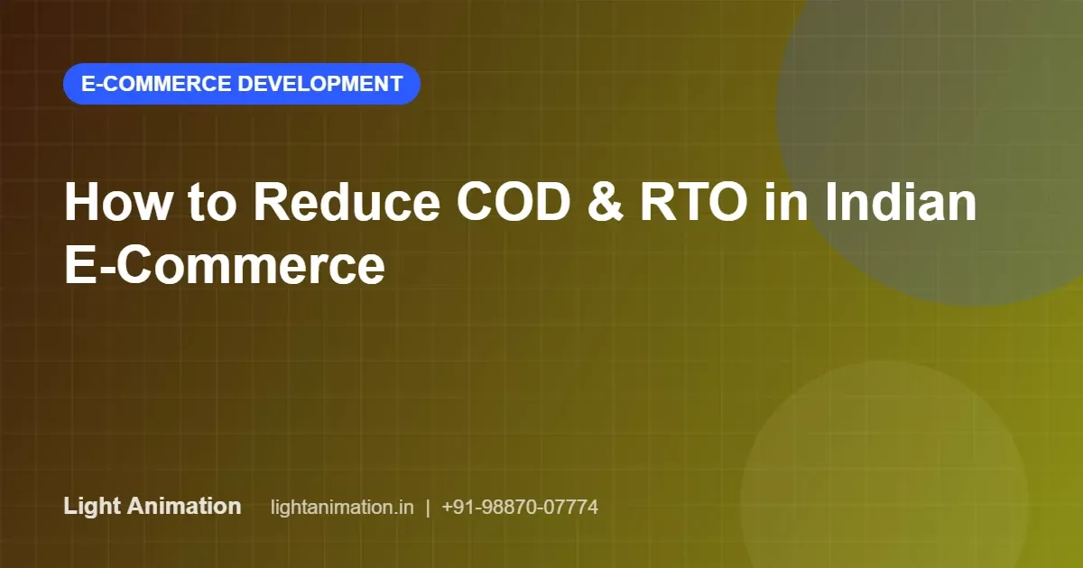How to Reduce COD and RTO in Indian E-Commerce: 10 Proven Tactics