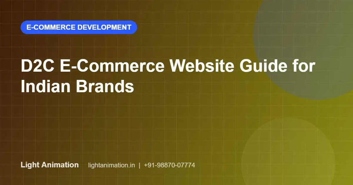 D2C E-Commerce Website Guide: How Indian Brands Build Stores That Sell D2C E-Commerce Website Guide: How Indian Brands Build Stores That Sell