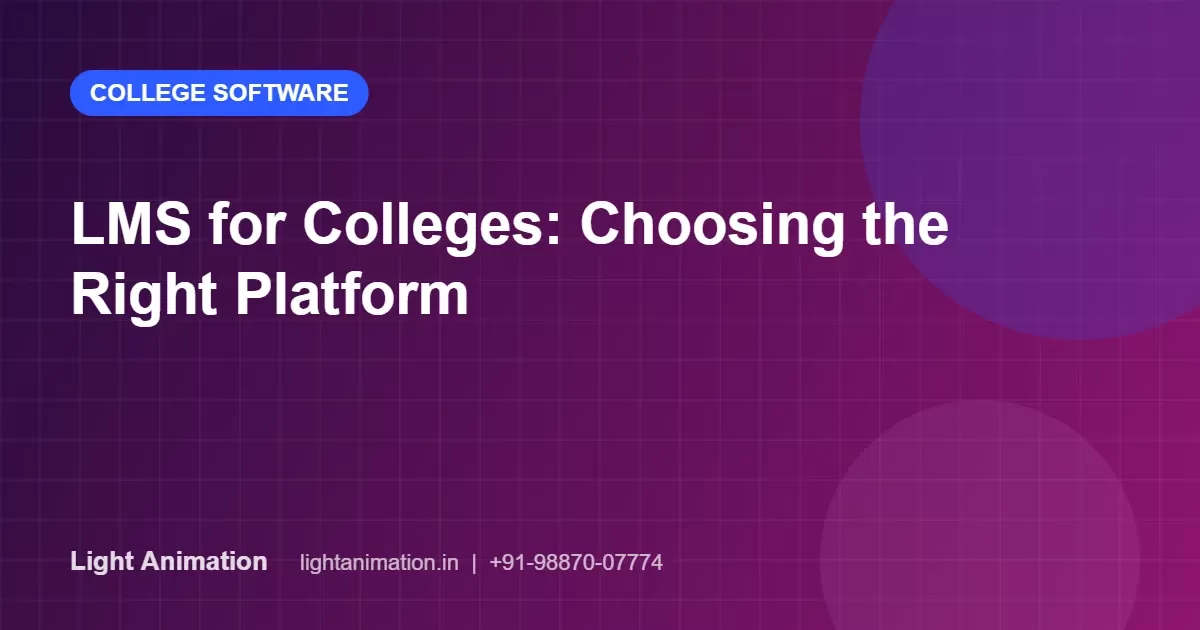 LMS for Colleges: Choosing a Learning Management System That Faculty Will Use