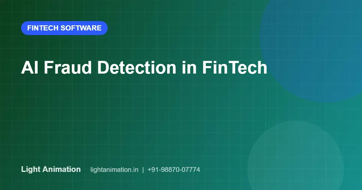AI Fraud Detection in FinTech: Stop Fraud Without Blocking Good Customers