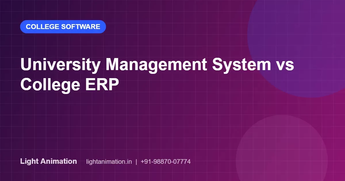 University Management System vs College ERP: What Is the Difference?