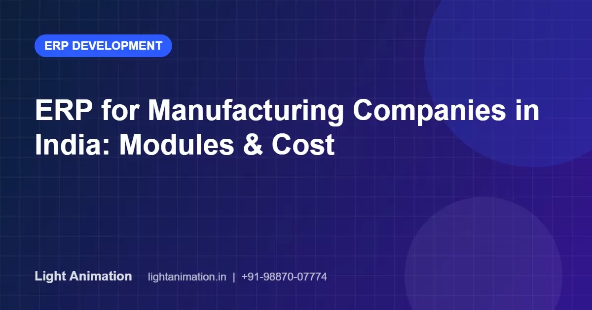 ERP for Manufacturing Companies in India: Modules, Benefits and Cost