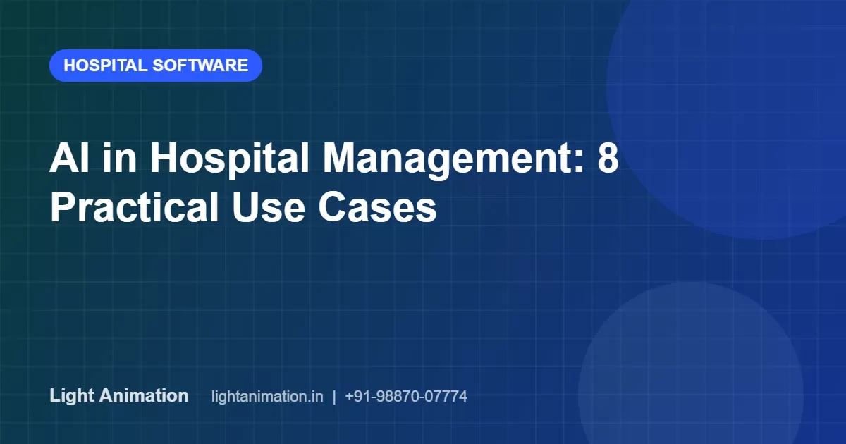 AI in Hospital Management: 8 Practical Use Cases for Indian Hospitals in 2026 AI in Hospital Management: 8 Practical Use Cases for Indian Hospitals in 2026