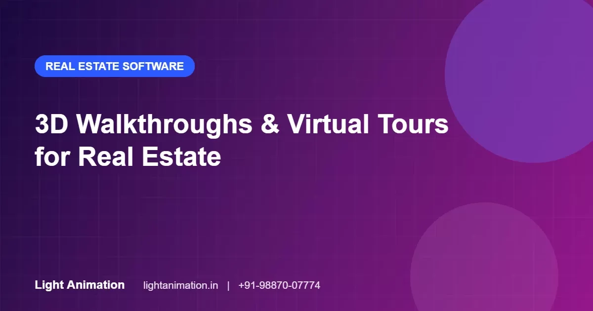 3D Walkthroughs and Virtual Tours for Real Estate: Sell Before Construction Is Complete