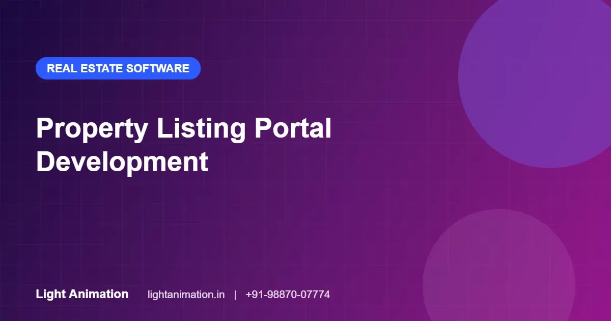 Property Listing Portal Development: Build a Real Estate Marketplace Website and App Property Listing Portal Development: Build a Real Estate Marketplace Website and App